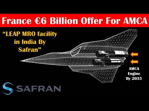 Safran to setup LEAP MRO facility in India | 6 billion Euro offer for AMCA Engine