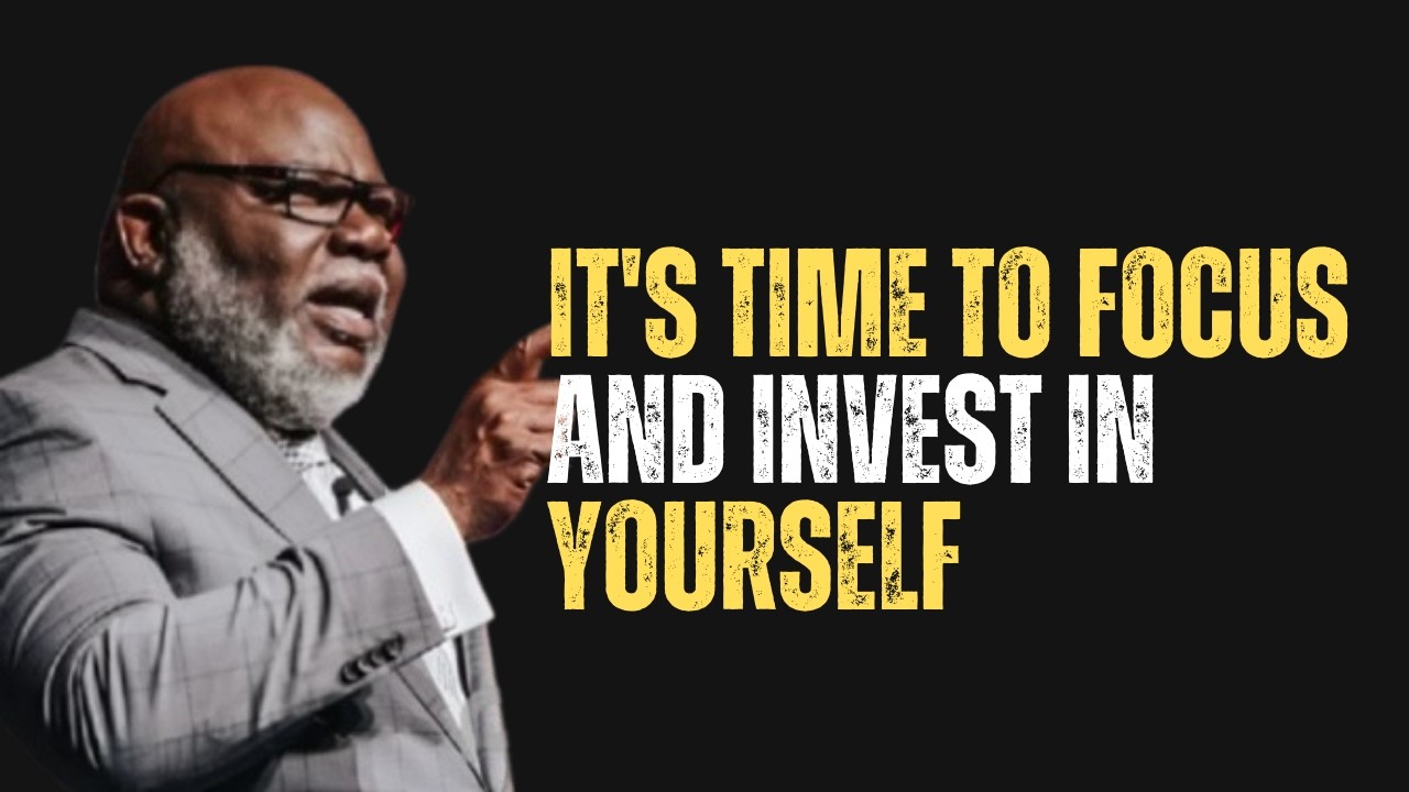 IT'S TIME TO FOCUS AND INVEST IN YOURSELF |