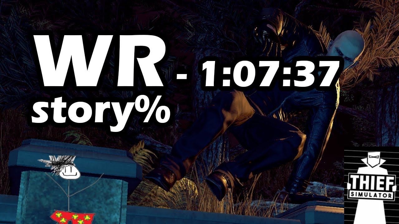 Thief Simulator - story% speedrun - former WR - 