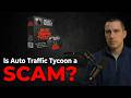 Auto Traffic Tycoon Review - Legit or Scam?