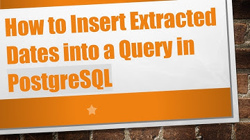 How to Insert Extracted Dates into a Query in PostgreSQL
