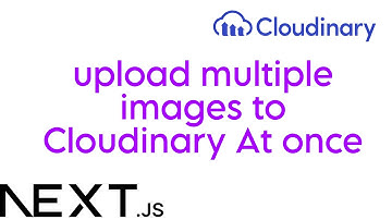 Complete Guide to Uploading Multiple Images to Cloudinary with Next js #nextjs
