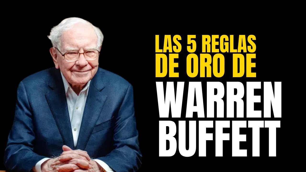 Las 5 Reglas de Oro para Invertir como Warren Buffett en 2025 - YouTube