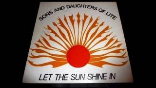 Sons and Daughters of Lite - Let the Sun Shine In