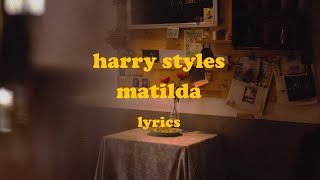 Matilda - Harry Styles (Lyrics)