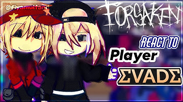 ➤ FORSAKEN React To :: EVADE PLAYER !! //Put 2x speed!// @fiyaramulfand #fyp#gacha 