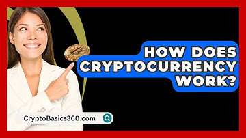How Does Cryptocurrency Work? - CryptoBasics360.com