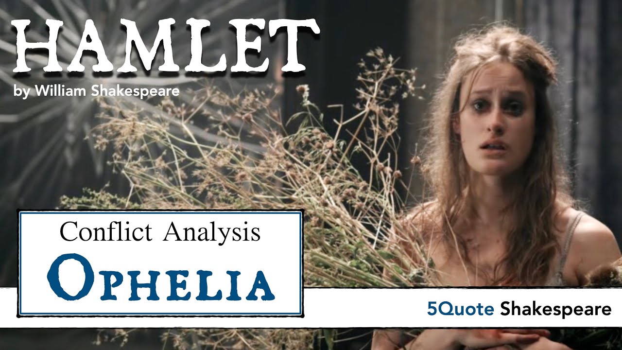 Hamlet Theme and Conflict Analysis: Self vs Society - Ophelia