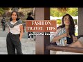 Travel tips you wish you knew sooner  fashion edition 