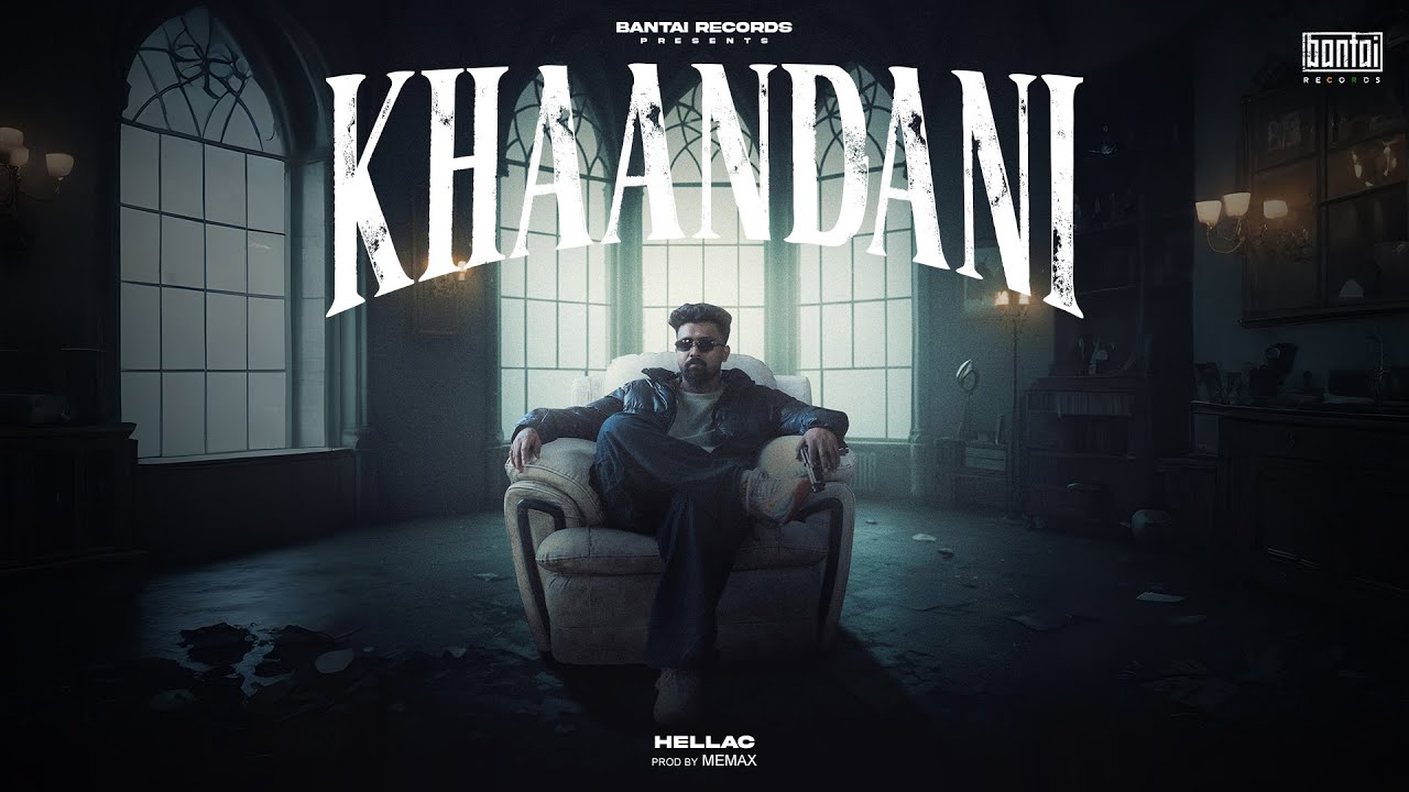 HELLAC - KHAANDANI ( PROD. BY MEMAX ) | OFFICIAL MUSIC VIDEO