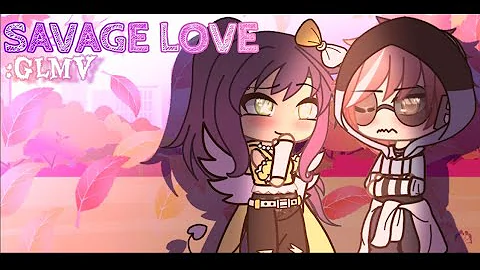 Savage Love|Glmv-Nova's Backstory|Fierce Rielle
