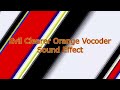 Evil Clearer Orange Vocoder Sound Effect For 4 Minutes And 30 Seconds