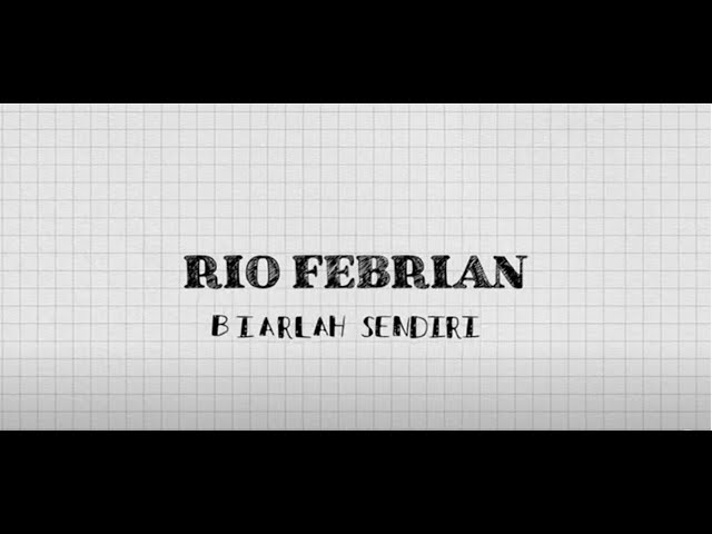 Rio Febrian - Biarlah Sendiri (Official Lyric Video) class=