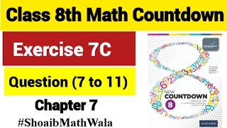 Exercise 7C Question 7 to Question 11 New countdown Oxford maths Class 8th|Ex.7C Q7 to Q11 Class 8th