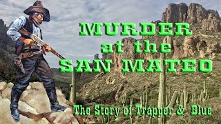 Murder, Mystery, and Intrigue: The Chilling True Story of San Mateo in the Superstition Mountains