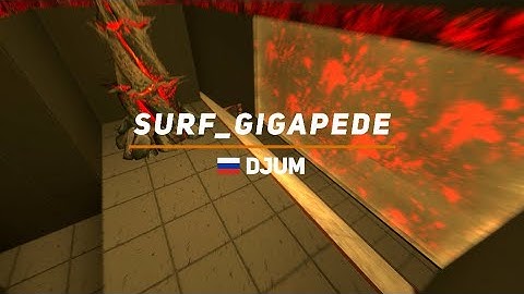 surf_gigapede WR. Surfed by djum.