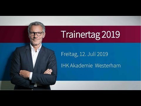 Trainertag 2019 der IHK Akademie München und Oberbayern zum Motto 