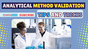 Analytical Method Validation Tips and Tricks in the Pharmaceutical Industry