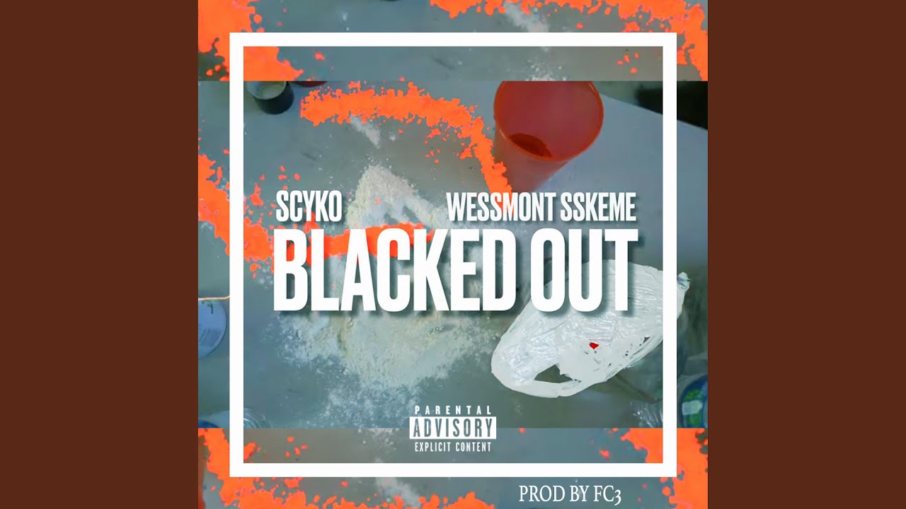 Blacked Out (feat. WeSSmont SSkeme & FC3)