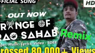 Range of Rao Sahab || Remix || SDEE music