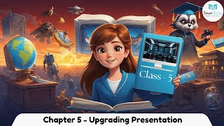 Chapter 5: Upgrading Presentation | Computer | Class 5 | KS Printing House
