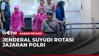 Kapolri Langsung Rotasi 88 Pejabat Utama | Kabar Petang