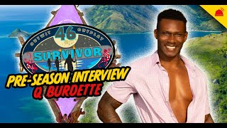 Q Burdette | Survivor 46 Pre-Season Interview