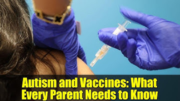 Autism and Vaccines: What Every Parent Needs to Know | CDC Website Update Explained