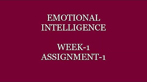Emotional Intelligence || Assignment-1 || 2022 ||NPTEL || Week-1