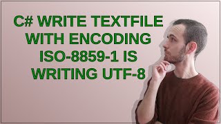 C# write textfile with encoding iso-8859-1 is writing utf-8