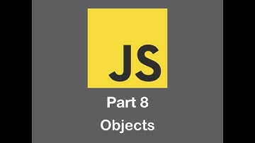 JavaScript - Introduction to the Objects in Javascript - Lesson 8