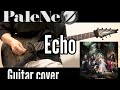 PaleNeO/Echo[guitar cover ]