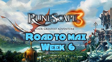 Runescape 3 - The Road to Max - ClareBear_2 - Week 6