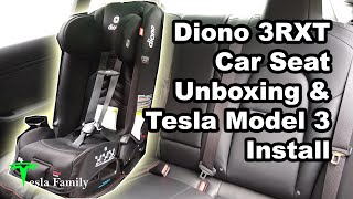 Diono Radian 3RXT Car Seat Unboxing & Tesla Model 3 Install