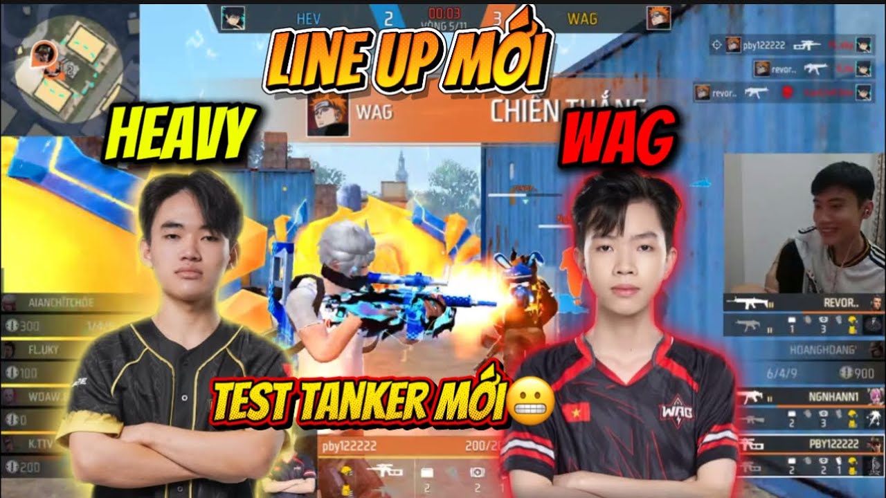 WAG VS HEAVY CỰC CĂNG ,ĐỘI HÌNH MỚI NÀO SẼ GIÀNH CHIẾN THẮNG?