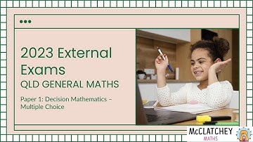 2023 External Exams QLD: General Maths Paper 1: Decision Maths