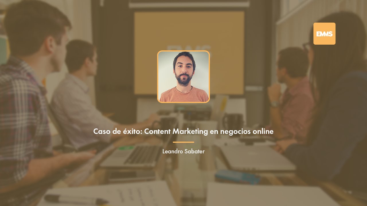 [EMMS 2015] Caso de éxito: Content Marketing en negocios online - YouTube