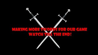 Making cool swords for our upcoming game! Watch till end :o