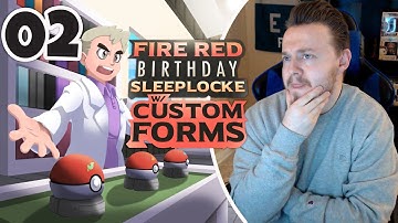 Pokémon Fire Red Birthday Sleeplocke w/ Custom Forms: Part 2