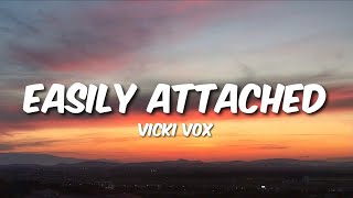 Vicki Vox - Easily Attached (Lyrics)