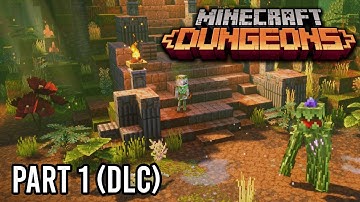 Minecraft Dungeons - Jungle Awakens DLC - Gameplay Walkthrough Part 1 (Dingy Jungle)