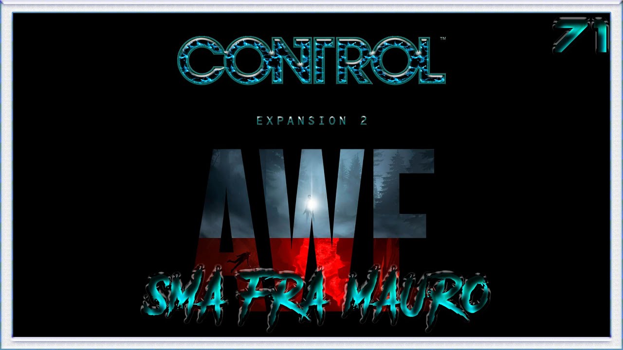 Control (2020). #71. DLC 2. SMA Fra Mauro - YouTube