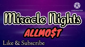 ALLMO$T - Miracle Nights (Lyrics) #ALLMO$T #MiracleNights