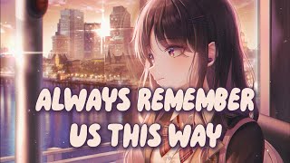 Nightcore  Always Remember Us This Way s