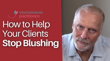 5 Psychology Tips to Help Clients Stop Blushing | Mark Tyrrell