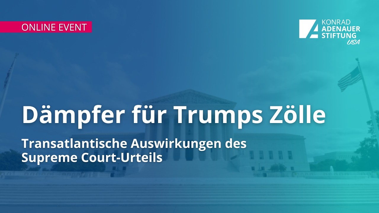 Dämpfer für Trumps Zölle: Transatlantische Auswirkungen des Supreme Court-Urteils