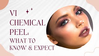 VI Chemical Peel (Precision Plus) | What to Expect | Days 1-7