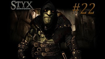 Styx - Master Of Shadows | Part 22