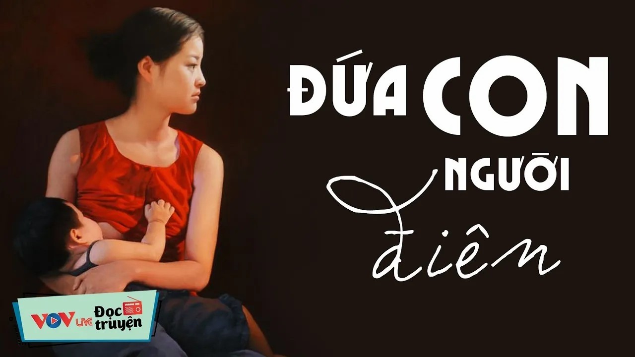 AI NGHE CŨNG KHÓC - Truyện Đứa Con Người Điên _ Đọc Truyện Đêm Khuya Đài Tiếng Nói Việt Nam VOV