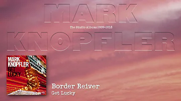 Mark Knopfler - Border Reiver (The Studio Albums 2009 – 2018)